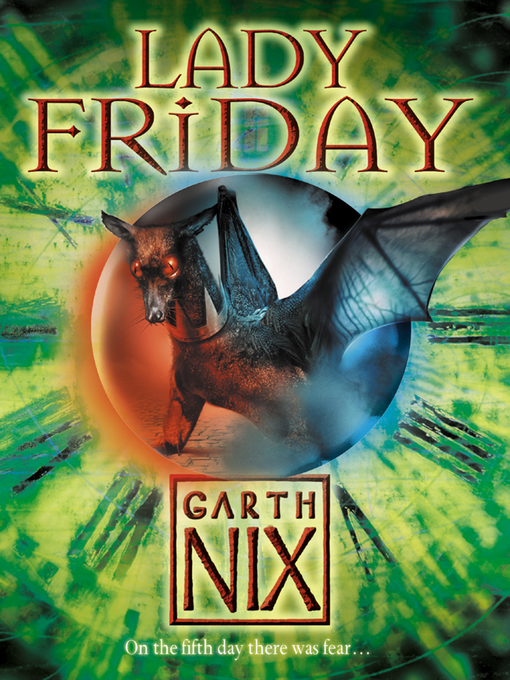 Title details for Lady Friday by Garth Nix - Available